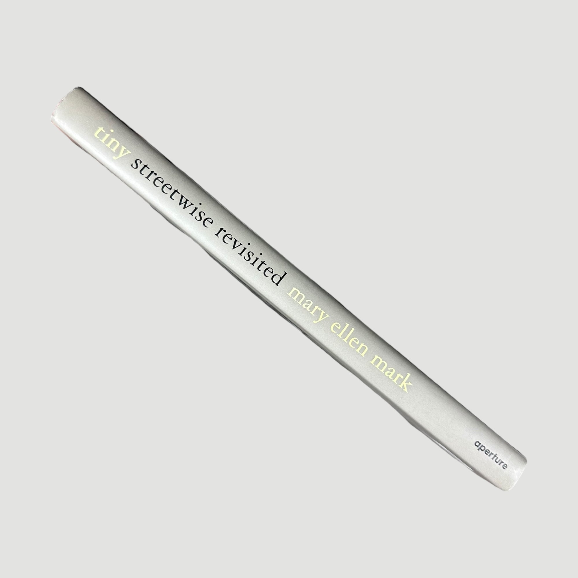 2015 Mary Ellen Mark Tiny Streetwise Revisited 1st Ed.