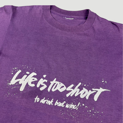 90's Life's Too Short to Drink Bad Wine T-Shirt