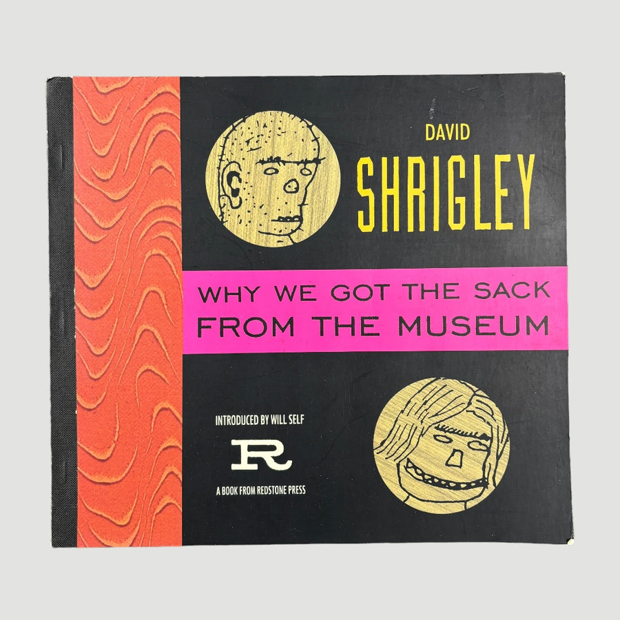 1998 David Shrigley Why We Got The Sack From The Museum 1st Edition