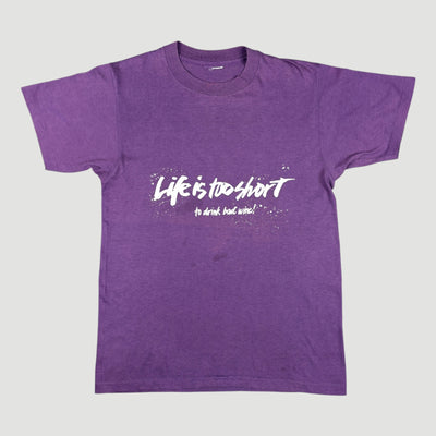 90's Life's Too Short to Drink Bad Wine T-Shirt