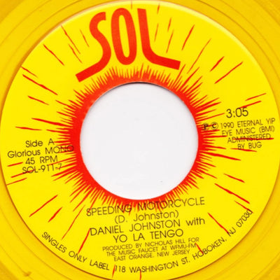 1990 Daniel Johnston and Yo La Tengo Speeding Motorcycle US Yellow 7"