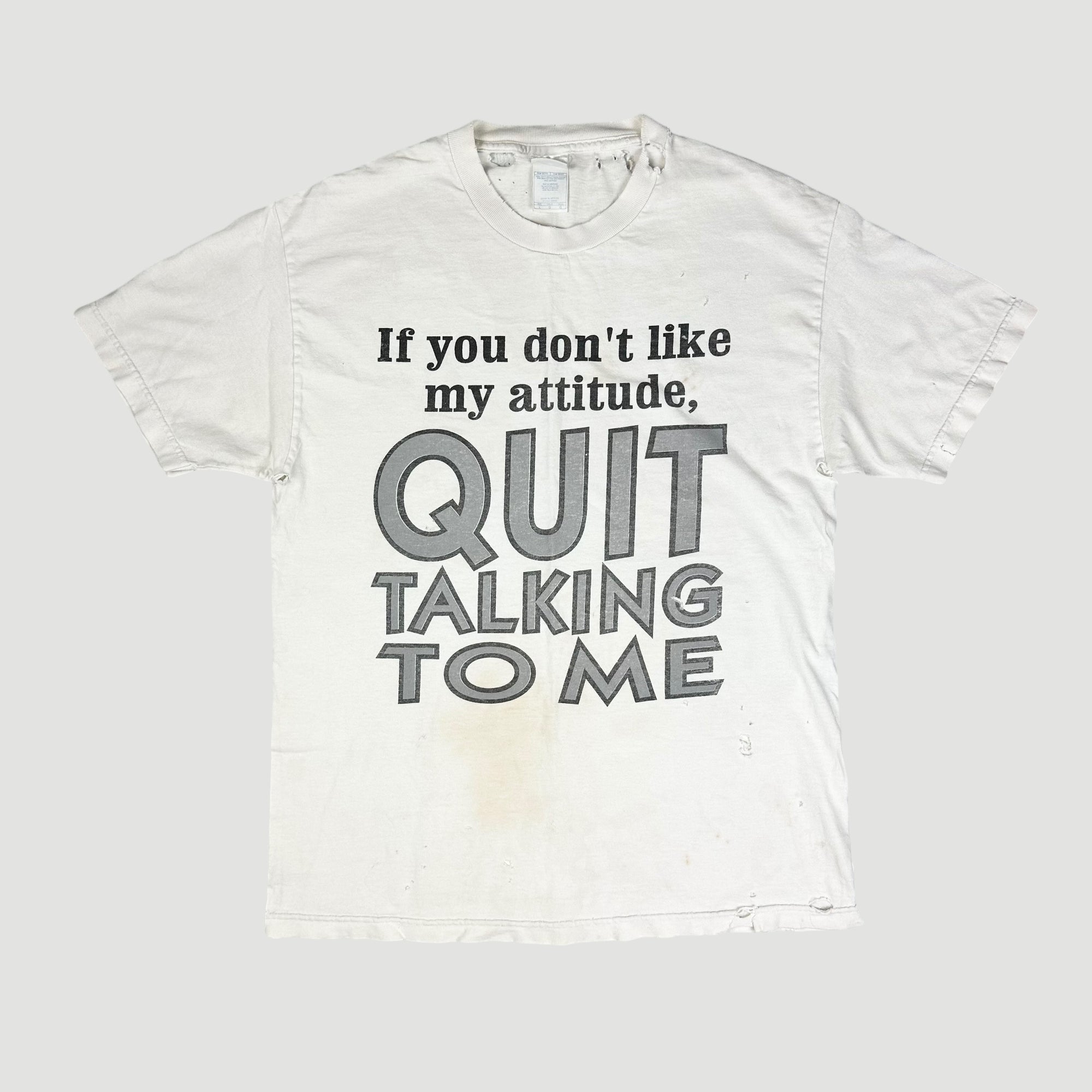 90's If You Don’t Like My Attitude T-Shirt
