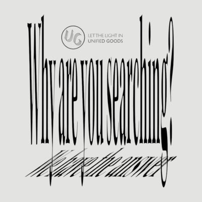 UG Why are You Searching? Black T-Shirt