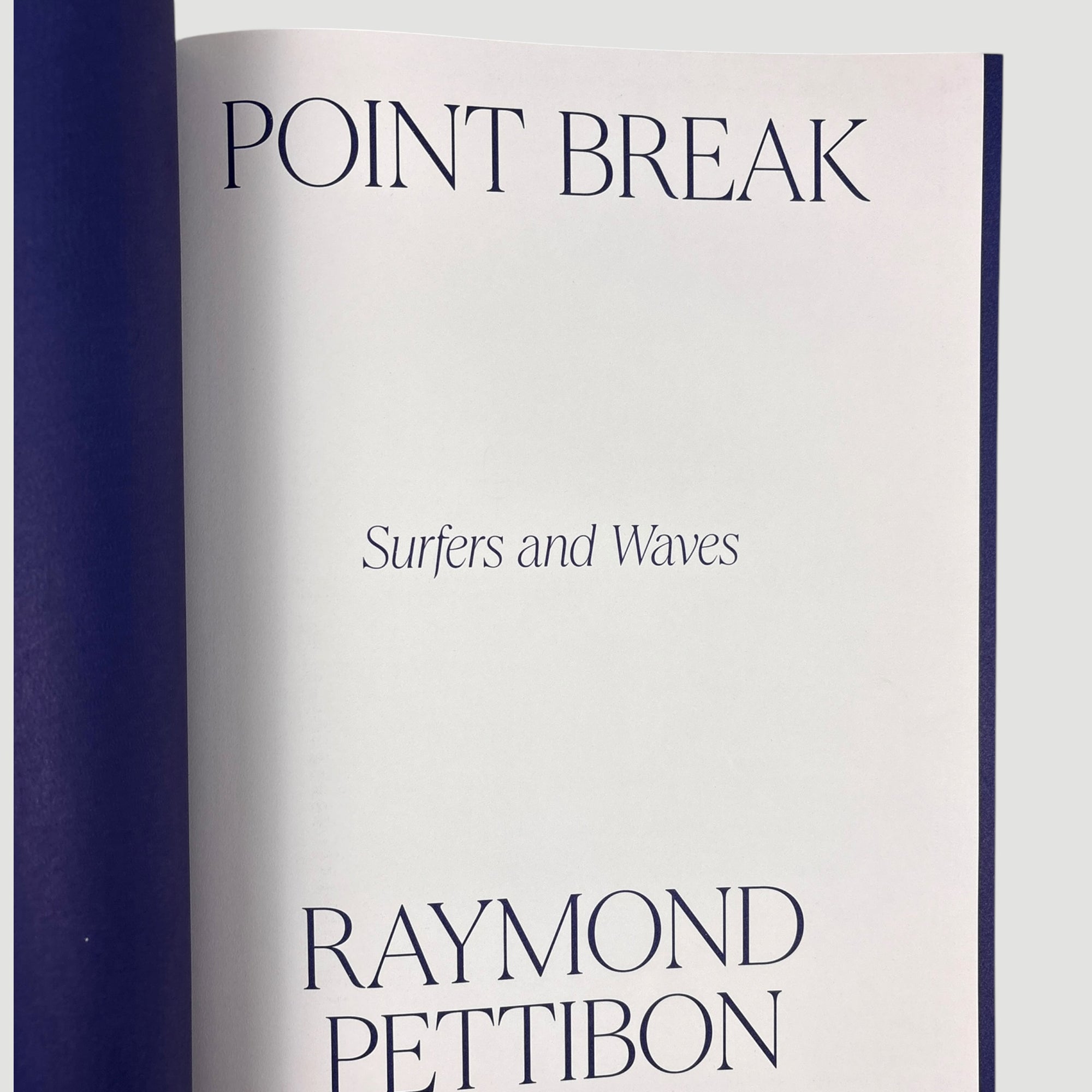2022 Point Break: Raymond Pettibon, Surfers and Waves 1st Edition