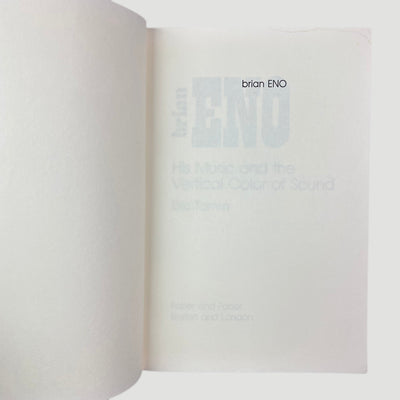 1989 Brian Eno: His Music and the Vertical Colour of Sound