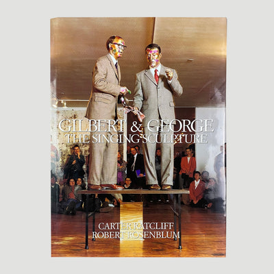 1993 Gilbert and George: The Singing Sculptures 1st Edition