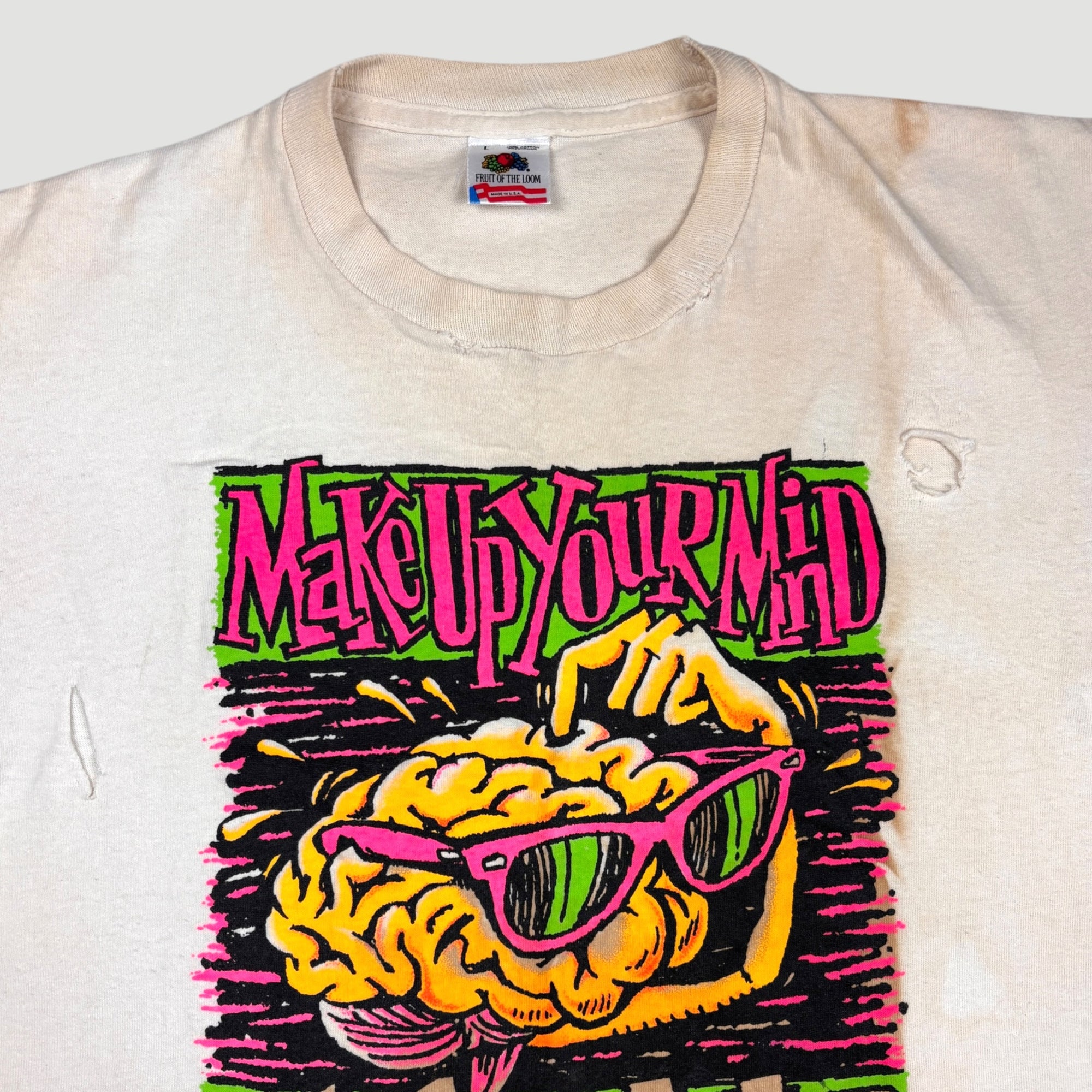 90's Make up your Mind T-Shirt