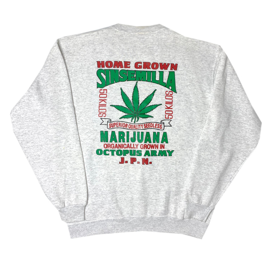 90's Home Grown Sinsemilla Weed Sweatshirt