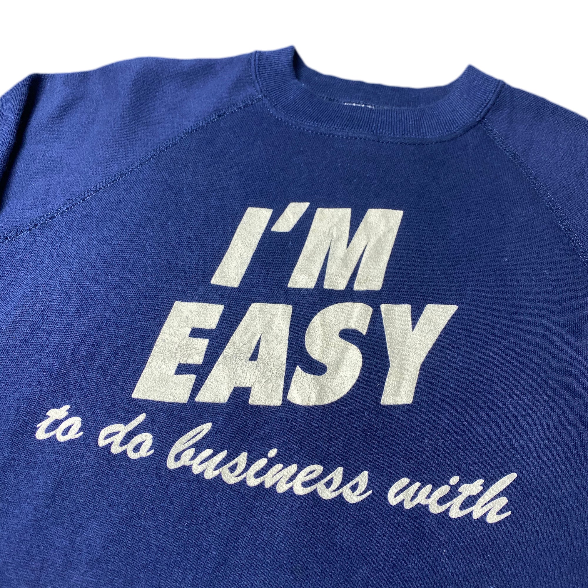 80's 'I'm Easy' Sweatshirt