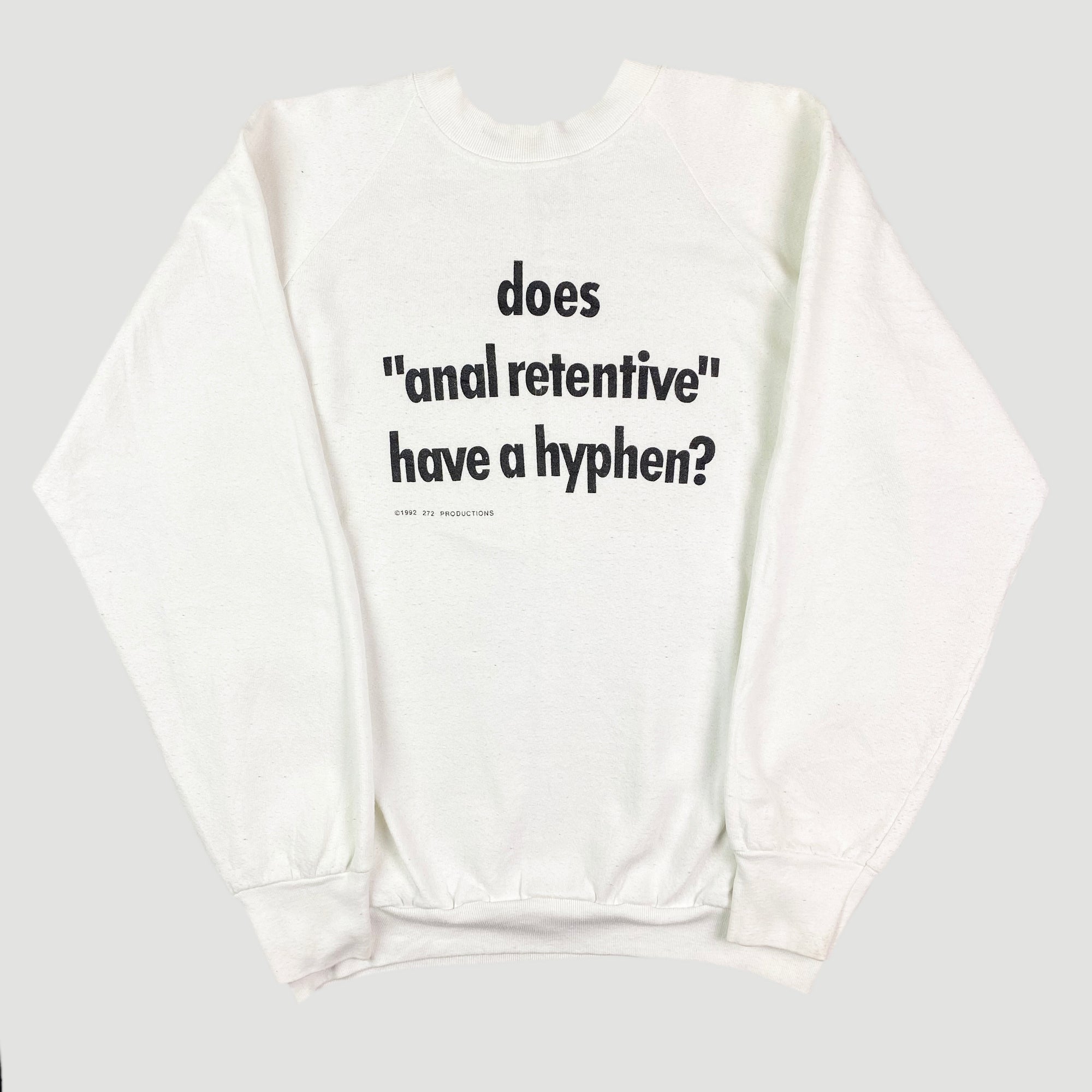 1992 Anal Retentive Sweatshirt