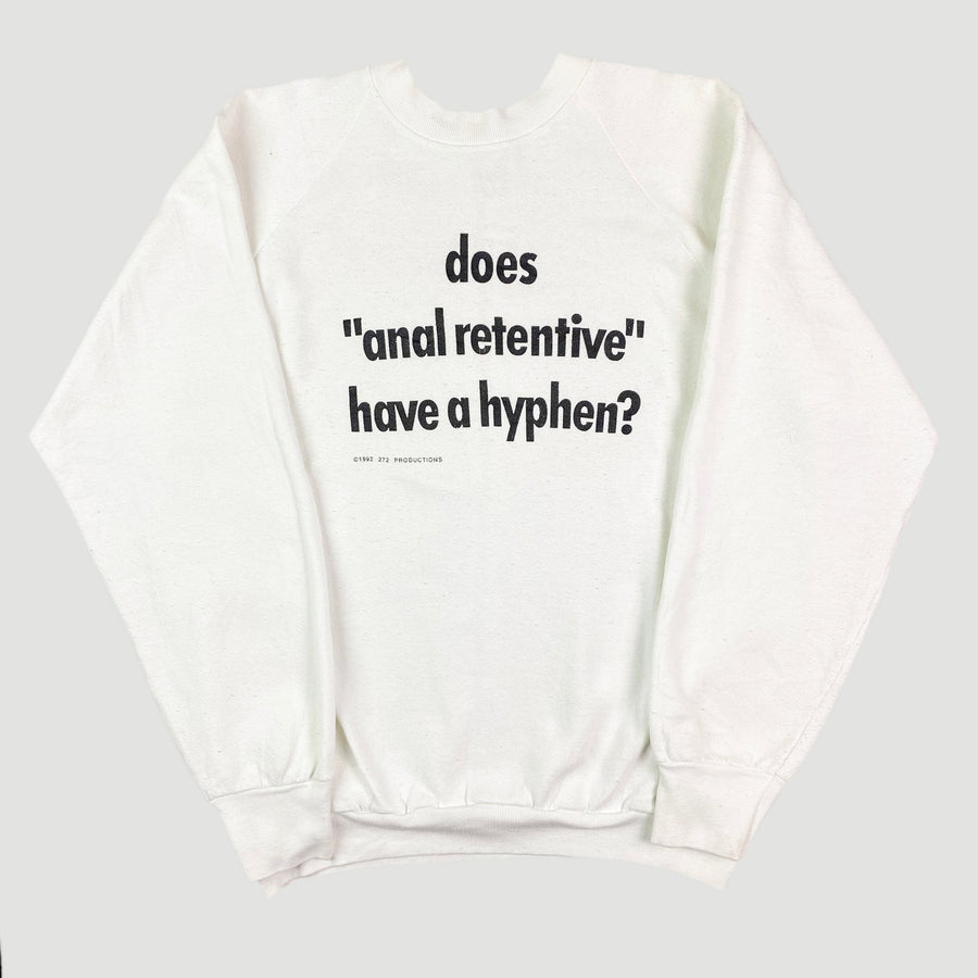 1992 Anal Retentive Sweatshirt