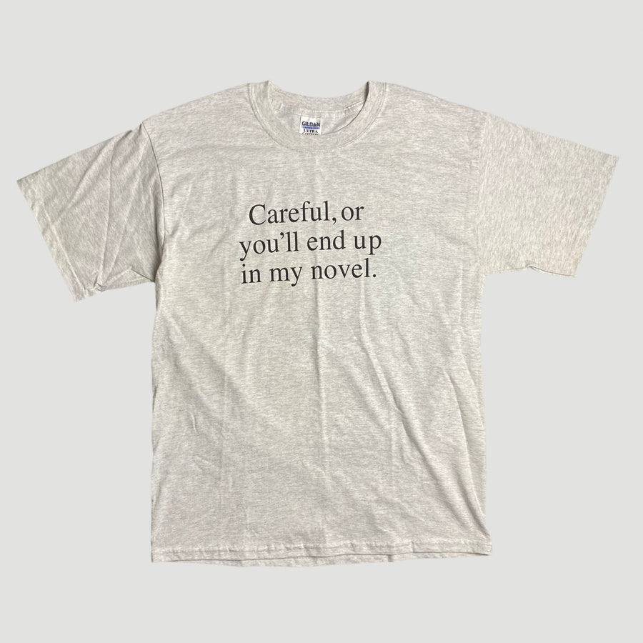 90's End up in my Novel T-Shirt