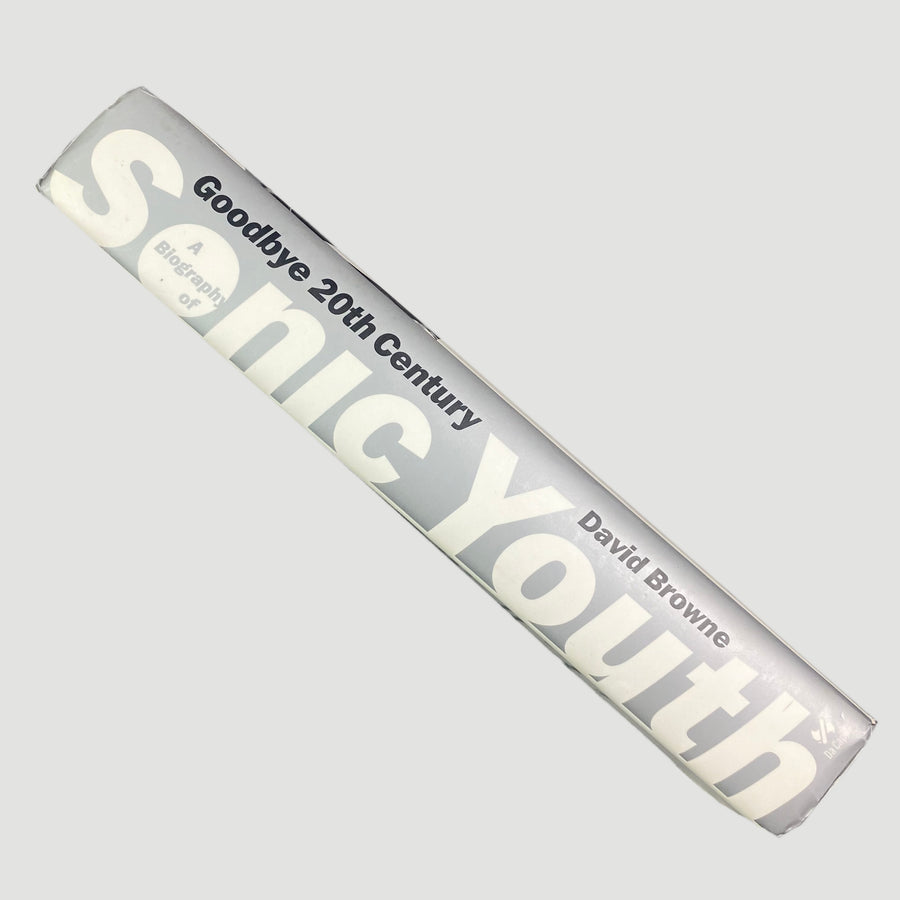 2008 Sonic Youth: Goodbye 20th Century. A Biography