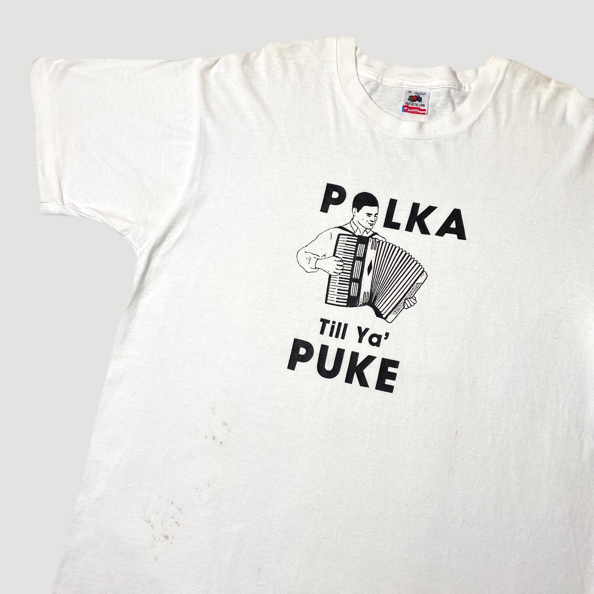 Early 90's Polka Till Ya' Puke T-Shirt
