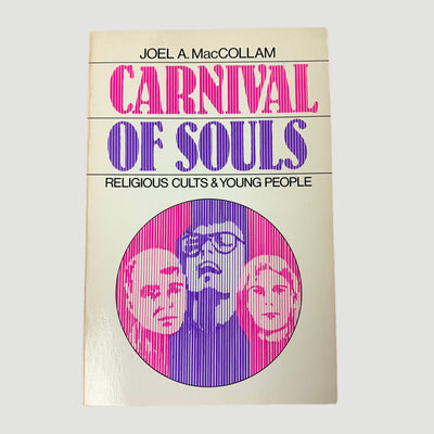 1979 Joel A MacCollam 'Carnival of Souls: Religious Cults and Young People'