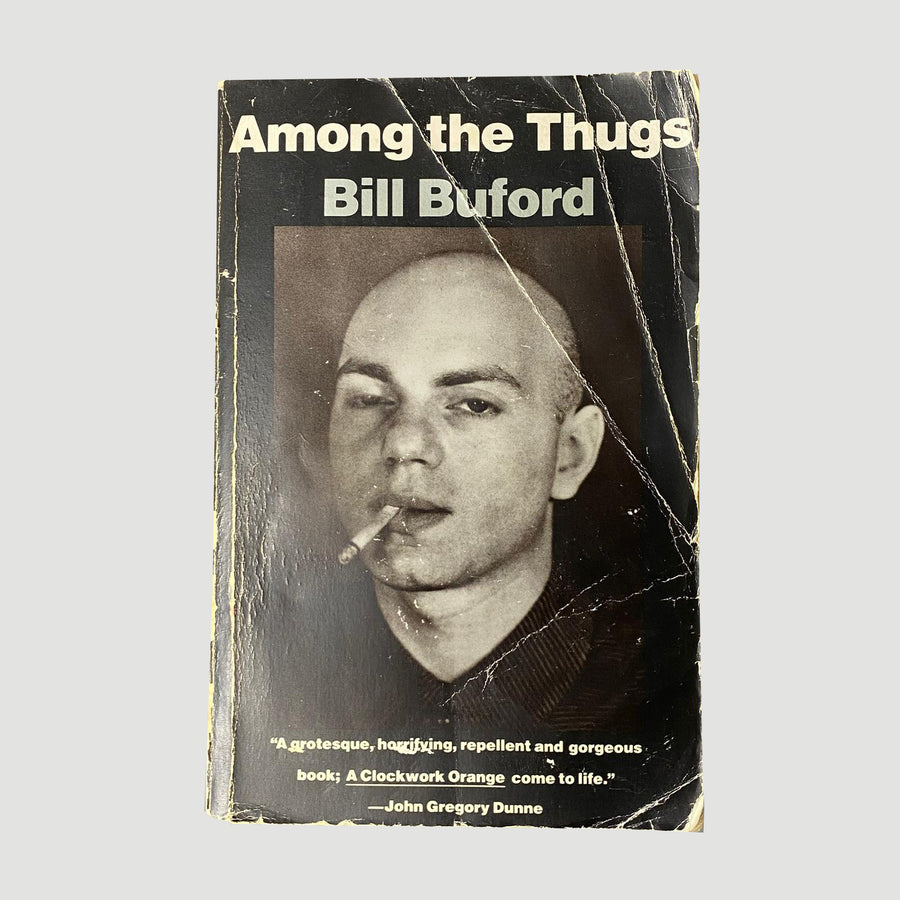 1993 Bill Buford 'Among The Thugs'