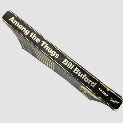 1993 Bill Buford 'Among The Thugs'