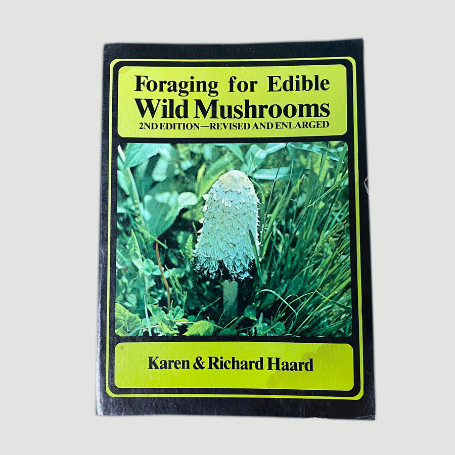 1978 Karen & Richard Haard 'Foraging for Edible Wild Mushrooms'