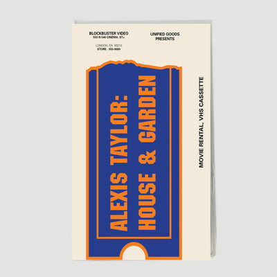 Alexis Taylor x UG: House & Garden VHS