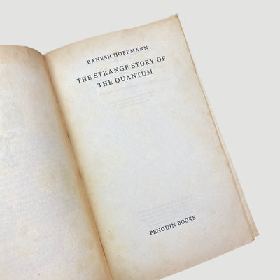 1963 Banesh Hoffmann 'The Strange Story of the Quantum'