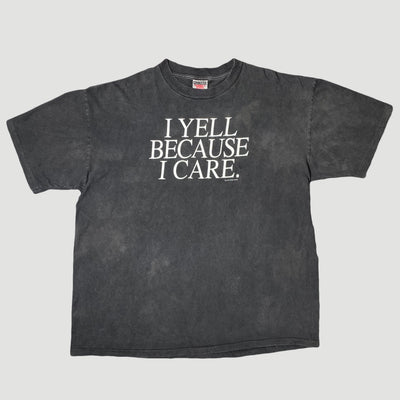 Early 90's 'I Yell Because I Care' T-Shirt