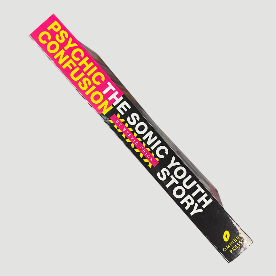 2009 Stevie Chick 'Psychic Confusion: The Sonic Youth Story'
