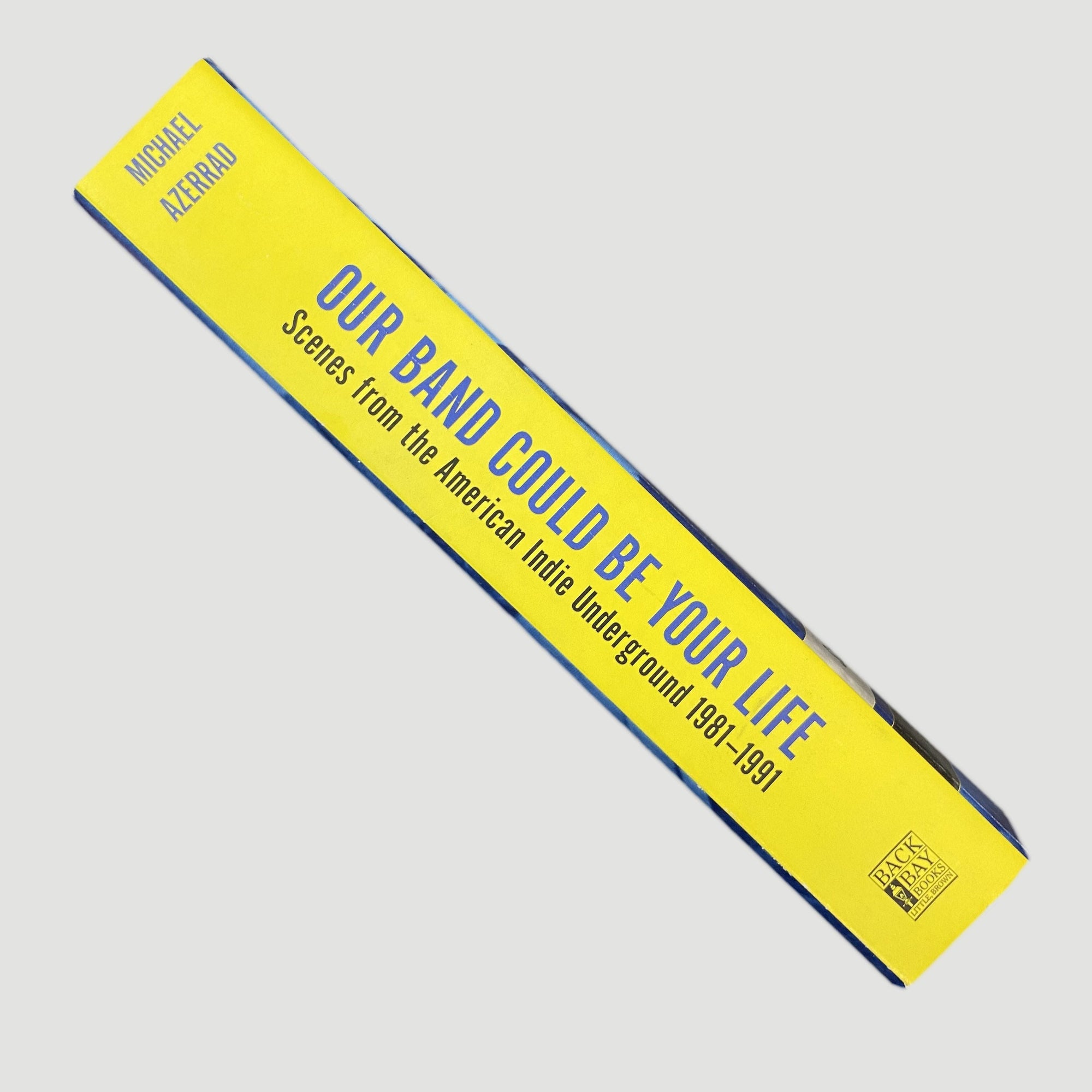 2001 Michael Azerrad 'Our Band Could Be Your Life’