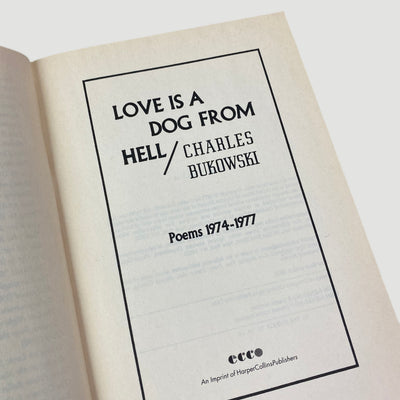 2003 Charles Bukowski : Love is a Dog from Hell