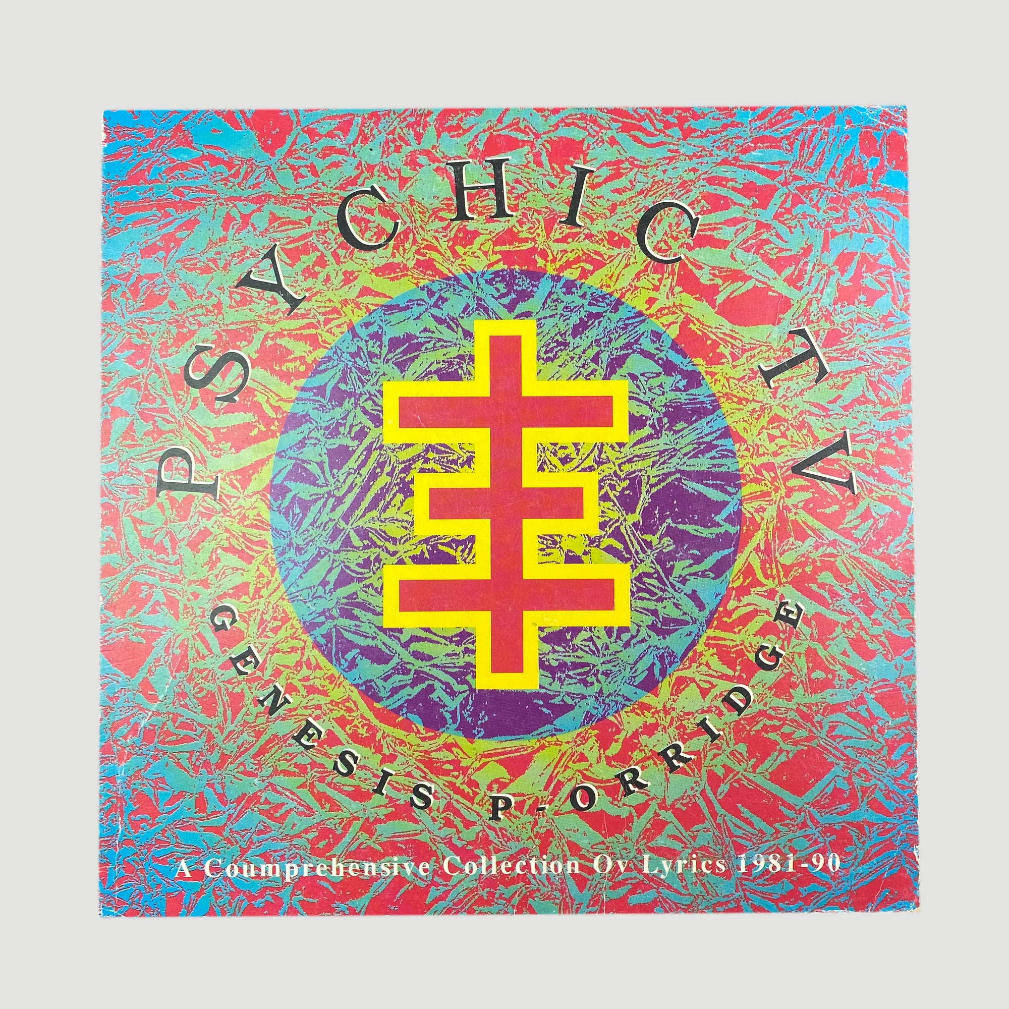 1990 'Psychic TV/Genesis P-Orridge: A Coumprehensive Collection Ov Lyrics 1981-90'
