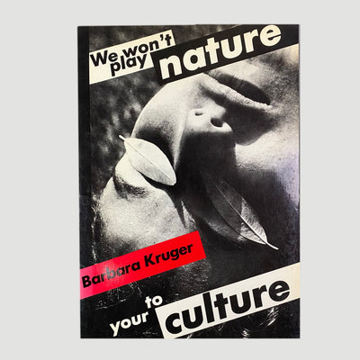 1983 Barbara Kruger 'We Won't Play Nature to Your Culture'