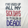 90's Sick Days T-Shirt