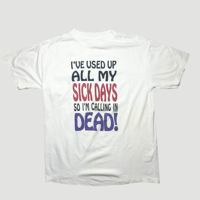 90's Sick Days T-Shirt