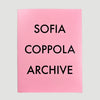 2023 Sofia Coppola Archive 1999-2023 (1st Edition Sofia Coppola SIGNED)
