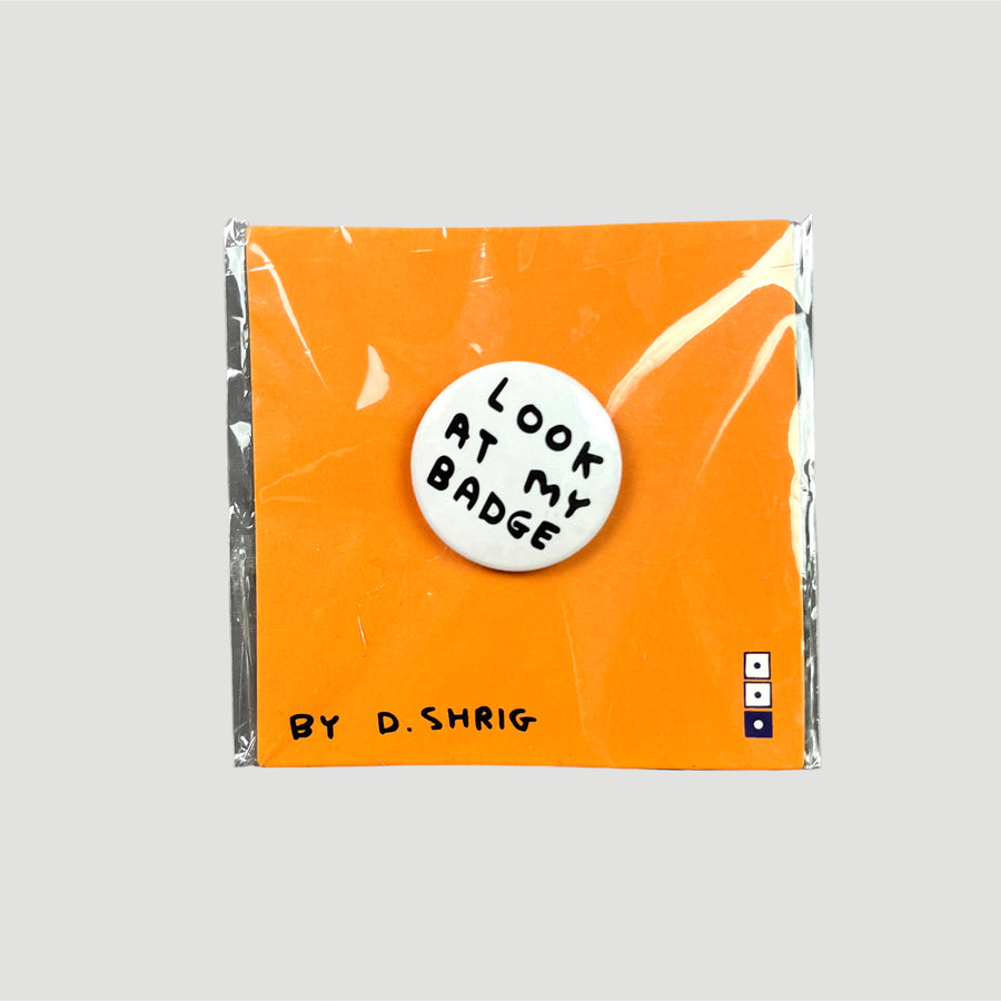 2010's David Shrigley Look at my Badge (Sealed)
