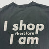 00's Barbara Kruger 'I Shop Therefore i Am' T-Shirt