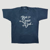 90’s But for the Grace of God T-Shirt