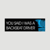 Tom Vek x UG Backseat Driver Bumper Sticker