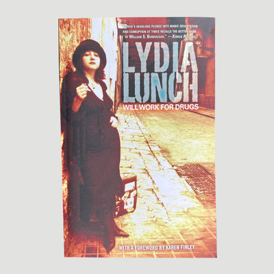 2009 Lydia Lunch ‘Will Work For Drugs’