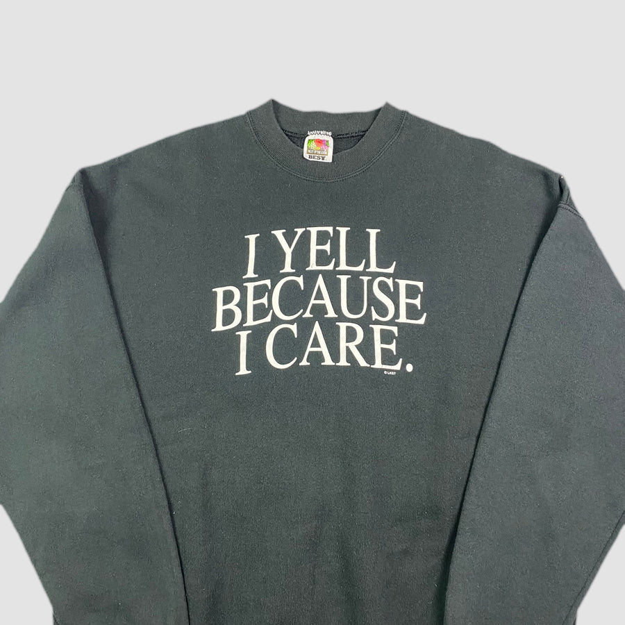 90's I Yell Because I Care Sweatshirt