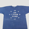 90's Am I Your Blood Type T-Shirt