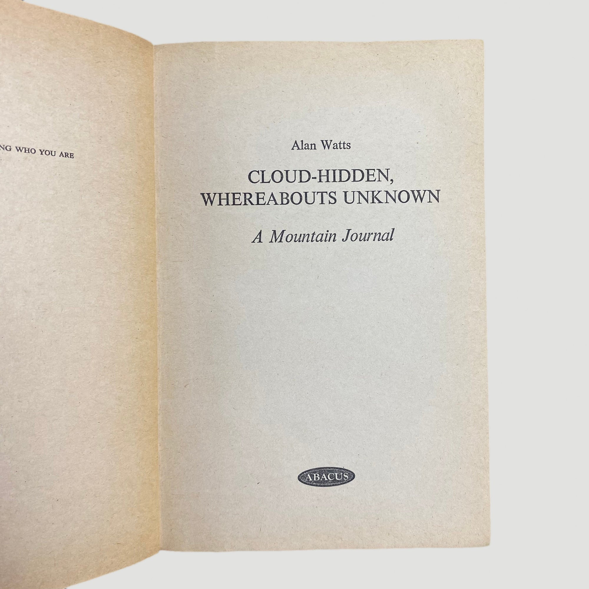 1977 Alan Watts 'Cloud Hidden, Whereabouts Unknown: A Mountain Journal