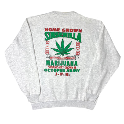 90's Home Grown Sinsemilla Weed Sweatshirt
