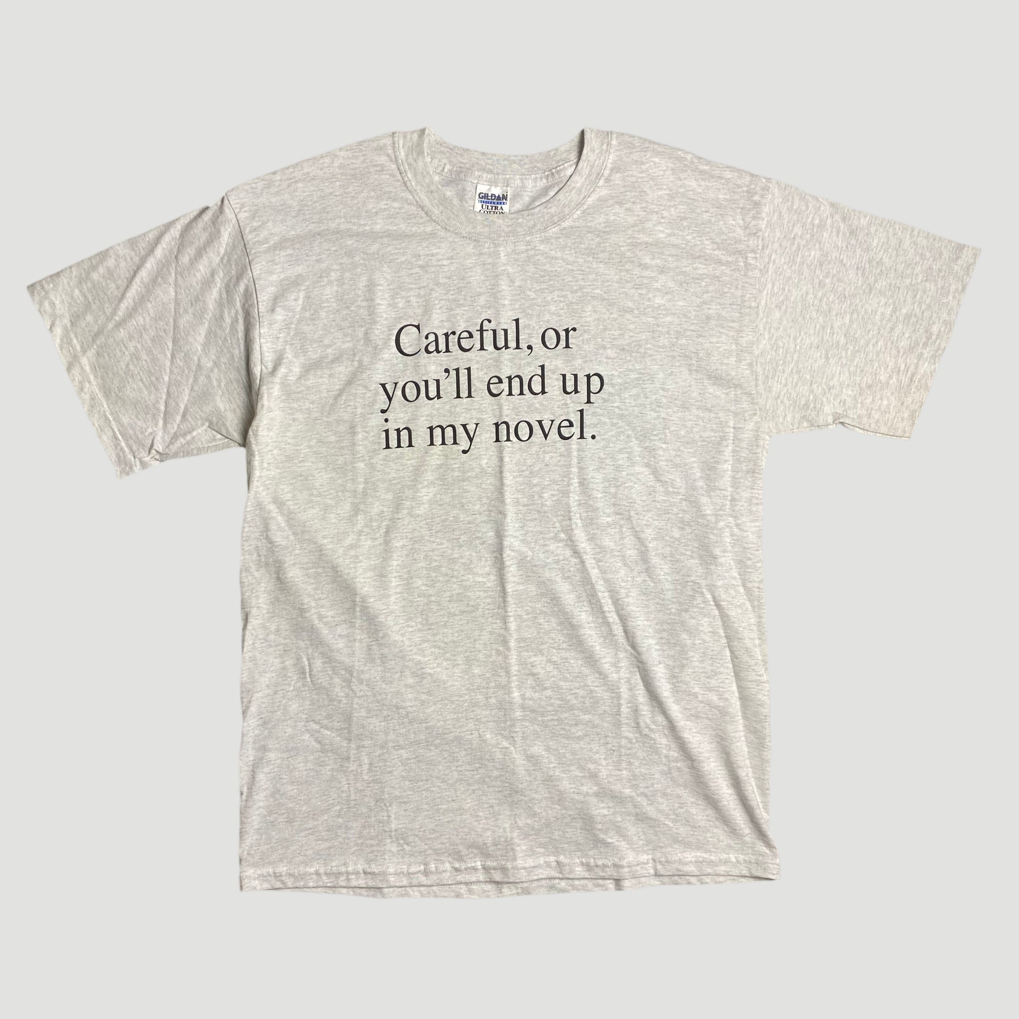 90's End up in my Novel T-Shirt