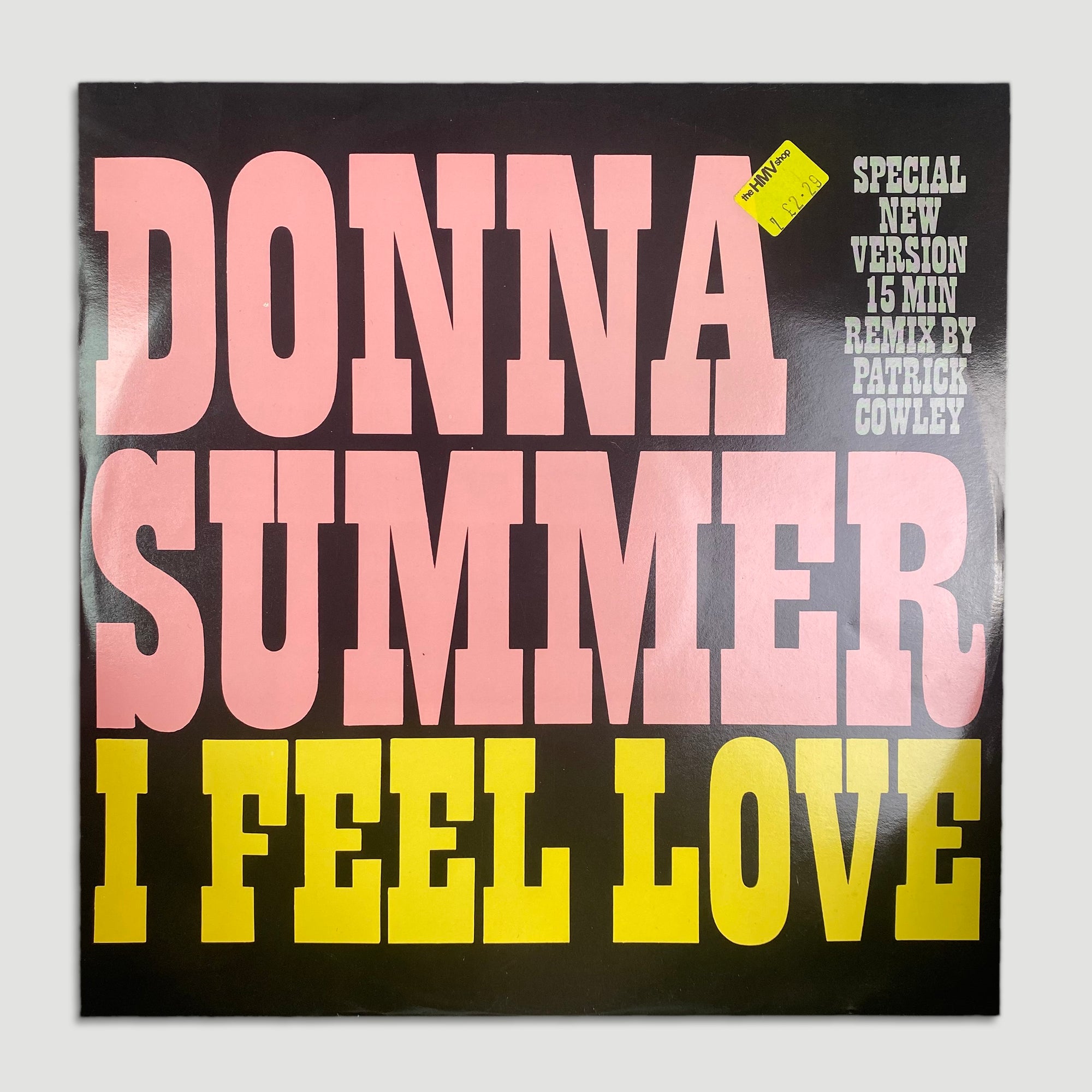 1982 Donna Summer I Feel Love (Patrick Cowley Mix) 12”