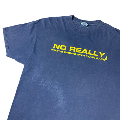 90's 'No Really' T-Shirt