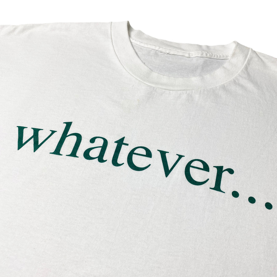 Mid 90's 'whatever’ T-Shirt