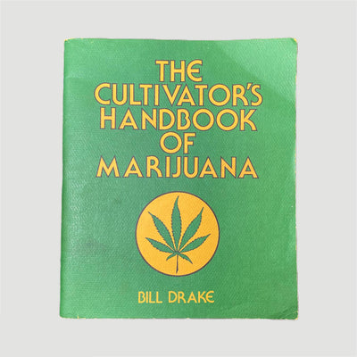 1976 The Cultivator's Handbook of Marijuana by Bill Drake