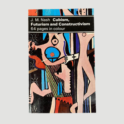 1974 J.M. Nash Cubism, Futurism & Constructivisim