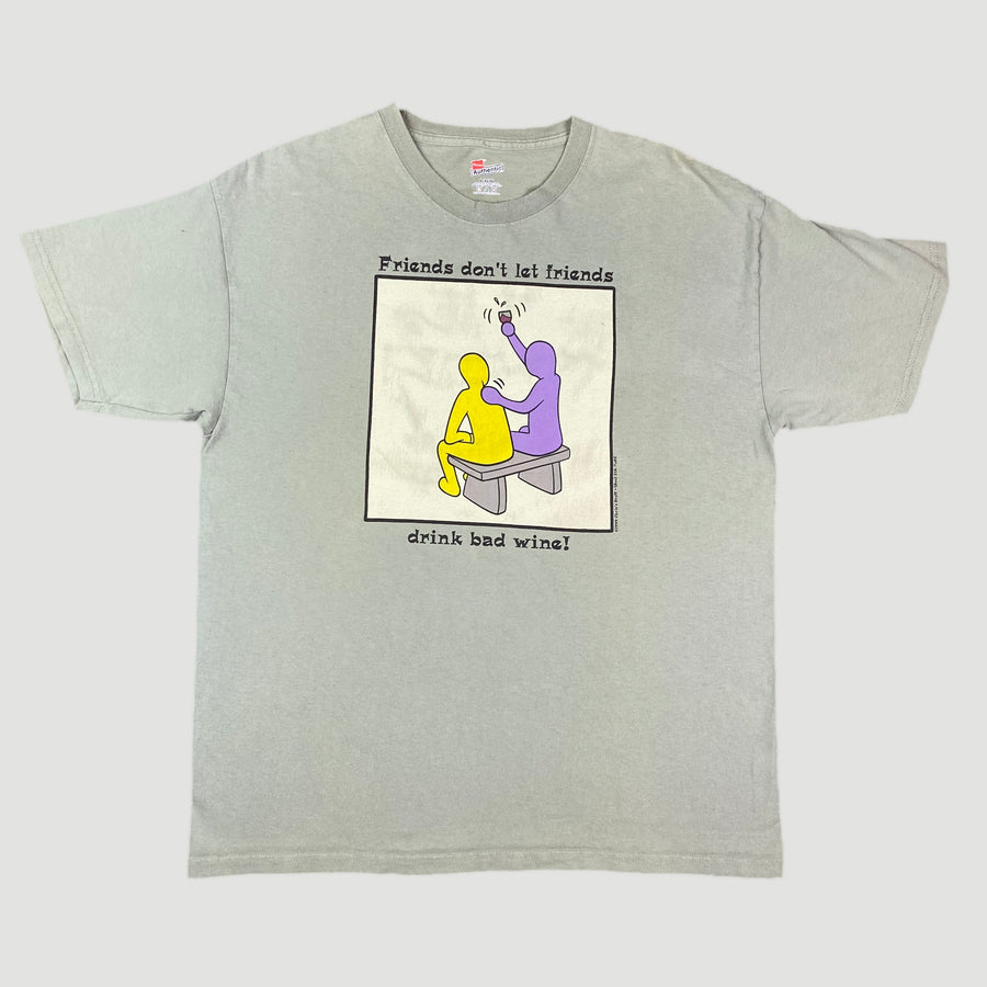 00's Friends Dont Let Friends Drink Bad Wine T-Shirt