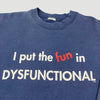 90's 'Dysfunctional' Sweatshirt
